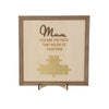Puzzle sign - Mom, you are the piece that holds us together