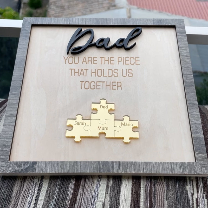 Close-up detail of Puzzle sign - Dad, you are the piece that holds us together showing premium quality craftsmanship